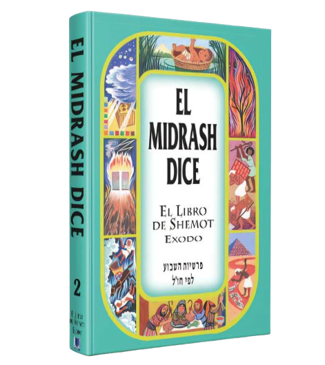El Midrash Dice 2 SHEMOT - Exodo