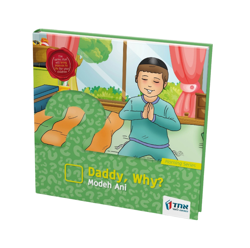 Daddy, Why? - Modeh Ani