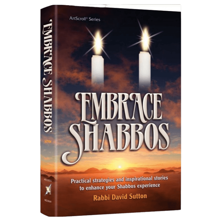 Embrace Shabbos