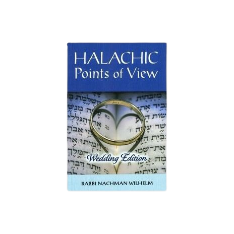 Halachic Points of View - Wedding Edition