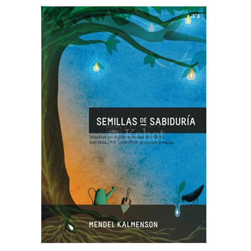 Semillas de Sabiduría - Encuentros con el Rebe de Lubavitch