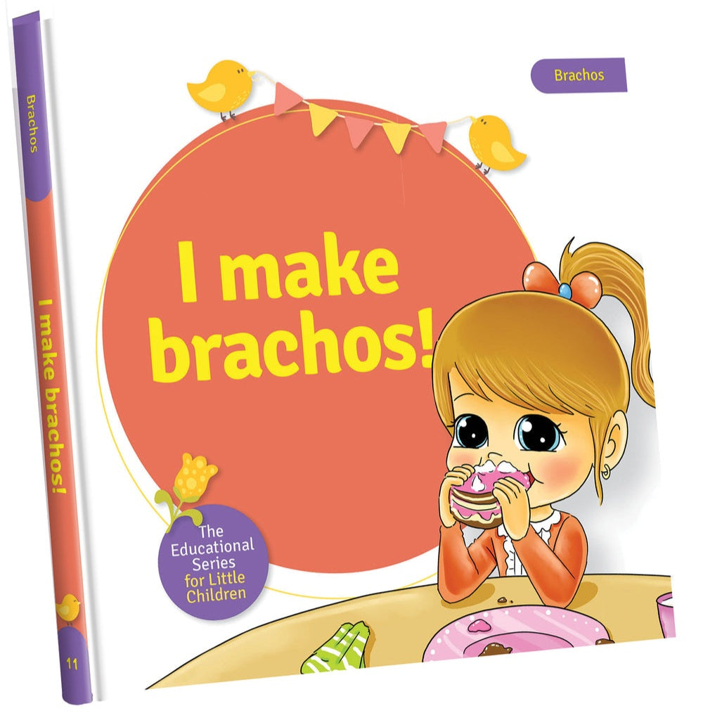 Educational Series #11:  I Make Brachos!