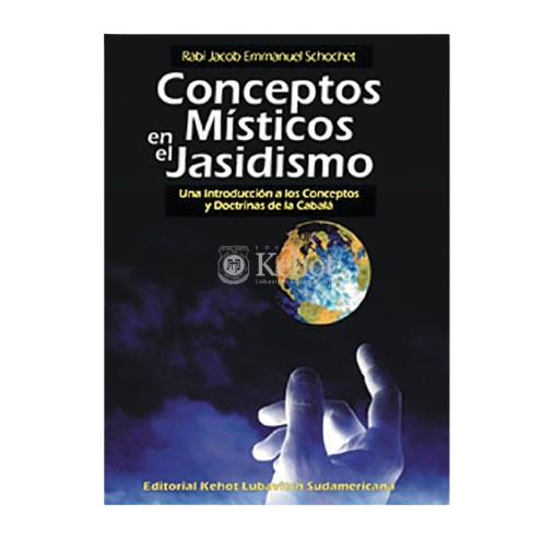 Conceptos Místicos en el Jasidismo - Ed. Kehot