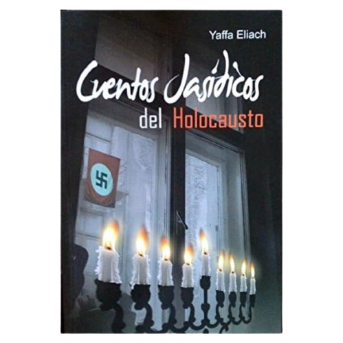 Cuentos Jasídicos del Holocausto